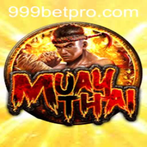 Exploring MuayThai and its Connection to 999bet: A Comprehensive Guide
